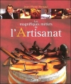 Couverture Les magnifiques métiers de l'Artisanat, tome 1 Editions Michel Lafon 2004