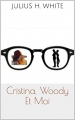 Couverture Cristina, Woody Et Moi Editions Autoédité 2016
