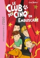 Couverture Le club des cinq en embuscade Editions Hachette (Les classiques de la rose) 2010