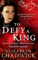 Couverture To Defy a King Editions Sphere 2011