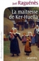 Couverture La maîtresse de Ker-Huella Editions Calmann-Lévy (France de toujours et d'aujourd'hui) 2012