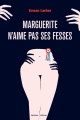 Couverture Marguerite n'aime pas ses fesses Editions Quidam 2016