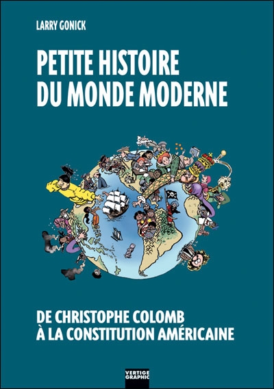 Couverture Petite Histoire du Monde Moderne, tome 1 : de Christophe Colomb à la Constitution américaine