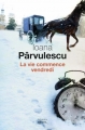 Couverture La vie commence vendredi Editions Seuil 2016