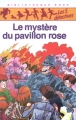 Couverture Le mystère du pavillon rose Editions Hachette (Bibliothèque Rose) 1988
