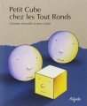Couverture Petit Cube chez les Tout Ronds Editions Mijade (Les petits Mijade) 2002