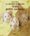Couverture La véritable histoire des trois petits cochons Editions Mijade (Les petits Mijade) 2009
