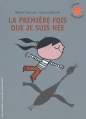 Couverture La première fois que je suis née Editions Gallimard  (Jeunesse - L'heure des histoires) 2010