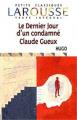 Couverture Le Dernier Jour d'un condamné suivi de Claude Gueux Editions Larousse (Petits classiques) 2002