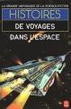 Couverture Histoires de voyages dans l'espace Editions Le Livre de Poche (La grande anthologie de la science-fiction) 1984