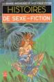 Couverture Histoires de sexe-fiction Editions Le Livre de Poche (La grande anthologie de la science-fiction) 1985