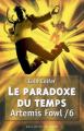 Couverture Artemis Fowl, tome 6 : Le Paradoxe du temps Editions Gallimard  (Jeunesse) 2009