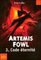 Couverture Artemis Fowl, tome 3 : Code Éternité Editions Folio  (Junior) 2007