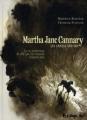 Couverture Martha Jane Cannary, tome 1 : Les années 1852-1869 Editions Futuropolis 2008