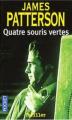 Couverture Alex Cross, tome 8 : Quatre souris vertes Editions Pocket (Thriller) 2007