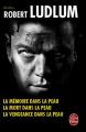 Couverture Jason Bourne : La mémoire dans la peau, La mort dans la peau, La vengeance dans la peau Editions Le Livre de Poche (Thriller) 2007