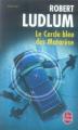 Couverture Le Cercle bleu des Matarèse, intégrale Editions Le Livre de Poche (Thriller) 1994