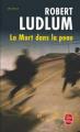 Couverture Jason Bourne, tome 02 : La Mort dans la peau Editions Le Livre de Poche (Thriller) 2007