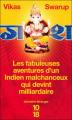 Couverture Les fabuleuses aventures d'un Indien malchanceux qui devint milliardaire Editions 10/18 (Domaine étranger) 2007