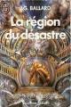 Couverture La région du désastre Editions J'ai Lu (Science-fiction) 1991