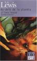 Couverture La Trilogie cosmique, tome 1 : Au-delà de la planète silencieuse Editions Folio  (SF) 2008