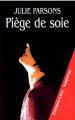 Couverture Piège de soie Editions Calmann-Lévy 2001