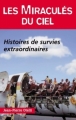 Couverture Les Miraculés du ciel : Histoires de survies extraordinaires Editions Altipresse (Histoires authentiques) 2002