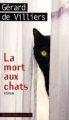Couverture La mort aux chats Editions Gérard de Villiers 2009