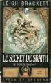 Couverture Le Cycle de Skaith, tome 1 : Le Secret de Skaith / Les Voix de Skaith Editions Albin Michel (Épées et dragons) 1987
