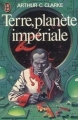 Couverture Terre, planète impériale Editions J'ai Lu 1978
