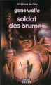 Couverture Soldat des Brumes, tome 1 Editions Denoël (Présence du futur) 1988