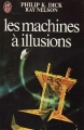 Couverture Les Machines à illusions Editions J'ai Lu 1980