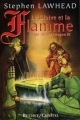 Couverture La Saga du Roi Dragon, tome 3 : Le Glaive et la flamme Editions Buchet / Chastel (Fantasy) 2000