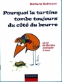 Couverture Pourquoi la tartine tombe toujours du côté du beurre: La loi de Murphy expliquée à tous Editions Dunod (Oh les Sciences) 2009