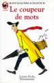 Couverture Le coupeur de mots Editions Flammarion (Castor poche - Junior) 1998