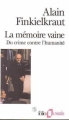 Couverture La mémoire vaine : Du crime contre l'Humanité Editions Folio  1992