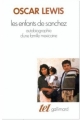 Couverture Les enfants de Sanchez : autobiographie d'une famille mexicaine Editions Gallimard  (Tel) 1978