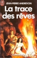 Couverture La Trace des Rêves Editions J'ai Lu (Science-fiction) 1988