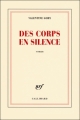 Couverture Des corps en silence Editions Gallimard  (Blanche) 2010