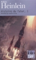 Couverture Histoire du futur, tome 1 : L'Homme qui vendit la Lune Editions Folio  (SF) 2005