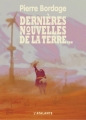 Couverture Dernières nouvelles de la Terre Editions L'Atalante (La Dentelle du cygne) 2010