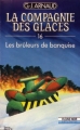 Couverture La Compagnie des Glaces, tome 16 : Les brûleurs de banquise Editions Fleuve (Noir - La Compagnie des glaces) 1990