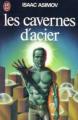 Couverture Le cycle des robots, tome 3 : Les cavernes d'acier Editions J'ai Lu 1978