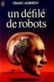 Couverture Le cycle des robots, tome 2 : Un défilé de robots Editions J'ai Lu 1974