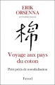 Couverture Petit précis de mondialisation, tome 1 : Voyage aux pays du coton Editions Fayard 2006