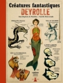 Couverture Créatures fantastiques Deyrolle Editions Plume de carotte 2014