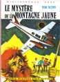 Couverture Le mystère de la montagne jaune / Le secret de la montagne jaune Editions Hachette (Bibliothèque Rose) 1968