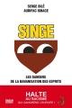 Couverture Singe-Les dangers de la banalisation des esprits Editions Dagan 2013