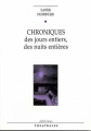 Couverture Chroniques des jours entiers et des nuits entières, tome 1 Editions Théâtrales (Répertoire contemporain) 2000