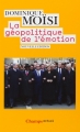 Couverture La géopolitique de l'émotion Editions Flammarion (Champs - Actuel) 2015